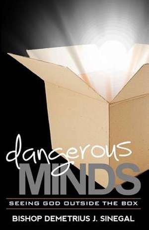 Dangerous Minds... de Dr Demetrius J. Sinegal