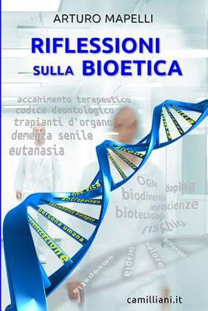 Riflessioni Sulla Bioetica de Prof Arturo Mapelli