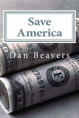 Save America de Dan Beavers