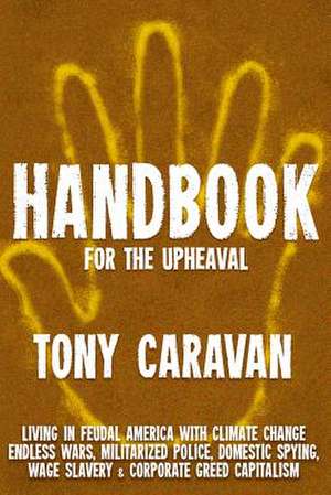 Handbook for the Upheaval de Tony Caravan