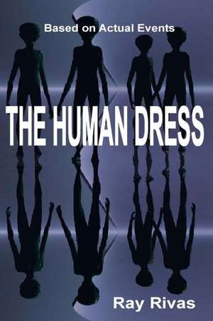 The Human Dress de MR Ray Rivas