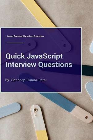 Quick JavaScript Interview Questions de Sandeep Kumar Patel