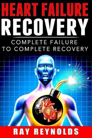 Heart Failure Recovery de Ray Reynolds