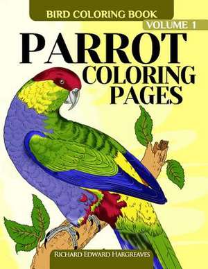 Parrot Coloring Pages de Richard Edward Hargreaves