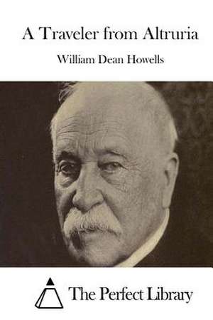 A Traveler from Altruria de William Dean Howells