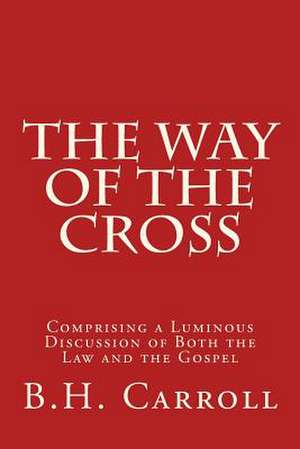 The Way of the Cross de B. H. Carroll