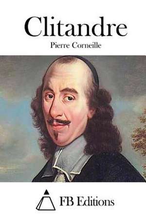 Clitandre de Pierre Corneille
