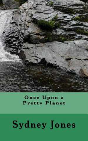 Once Upon a Pretty Planet de Sydney Jones