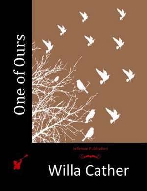 One of Ours de Willa Cather