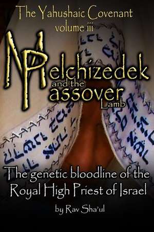 Melchizedek and the Passover Lamb de Rav Sha'ul