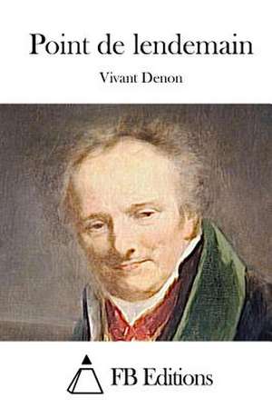 Point de Lendemain de Vivant Denon
