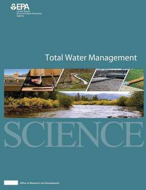 Total Water Management de U. S. Environmental Protection Agency