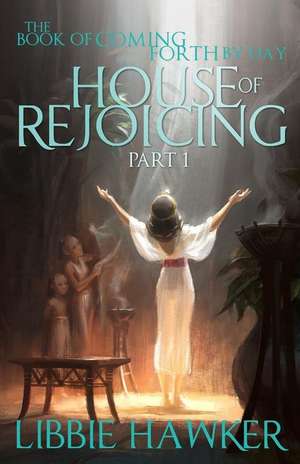 House of Rejoicing de Libbie Hawker