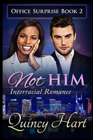 Not Him de Quincy Hart