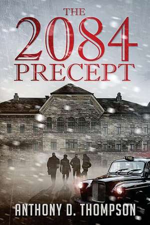 The 2084 Precept de Anthony D. Thompson