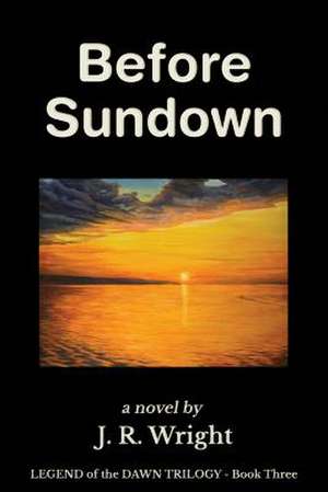 Before Sundown de J. R. Wright