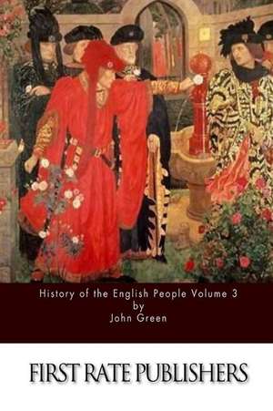 History of the English People Volume 3 de John Green