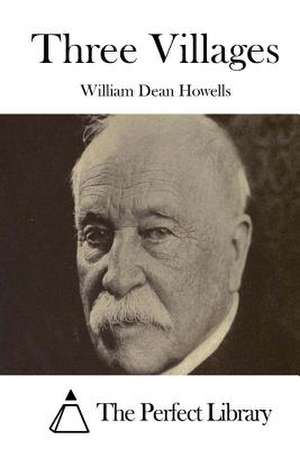 Three Villages de William Dean Howells