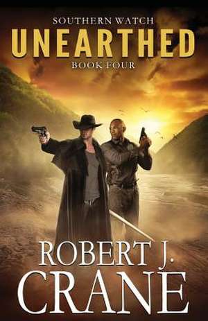 Unearthed de Robert J. Crane