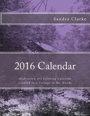 2016 Calendar de Sandra Glover Clarke