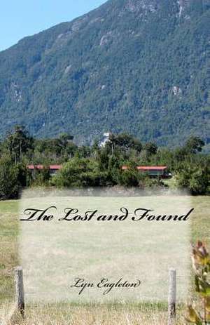 The Lost and Found de Lyn Eagleton