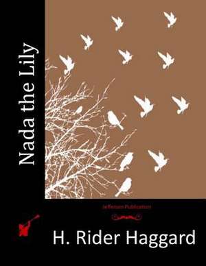 NADA the Lily de H. Rider Haggard