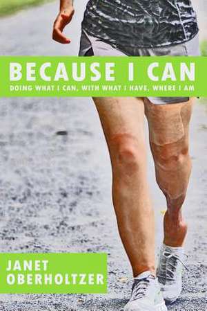 Because I Can de Janet Oberholtzer