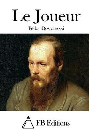 Le Joueur de Fedor Dostoievski