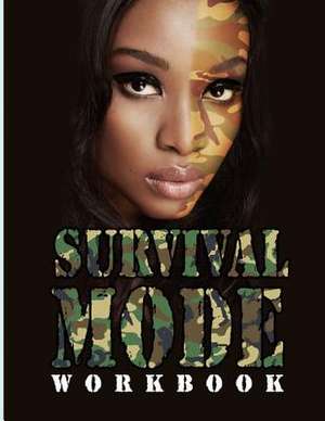 Survival Mode Workbook de Gena y. Matthews