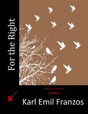 For the Right de Karl Emil Franzos