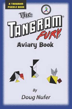 Tangram Fury Aviary Book de Doug Nufer