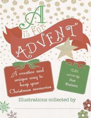 A is for Advent de Sue E. Nielsen