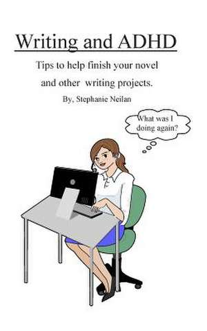 Writing and ADHD de Stephanie Neilan