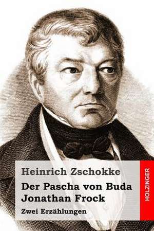 Der Pascha Von Buda / Jonathan Frock de Heinrich Zschokke