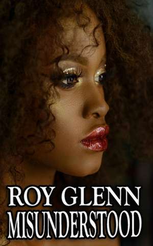 Misunderstood de Roy Glenn