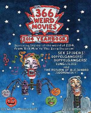 366 Weird Movies 2014 Yearbook de 366 Weird Movies Staff