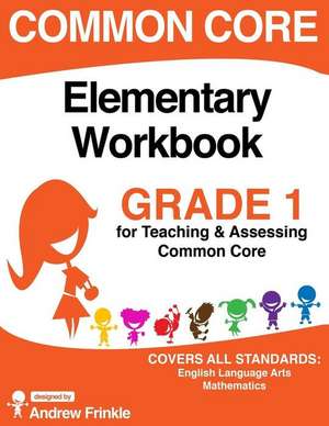 Common Core Elementary Workbook Grade 1 de Andrew Frinkle