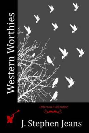 Western Worthies de J. Stephen Jeans