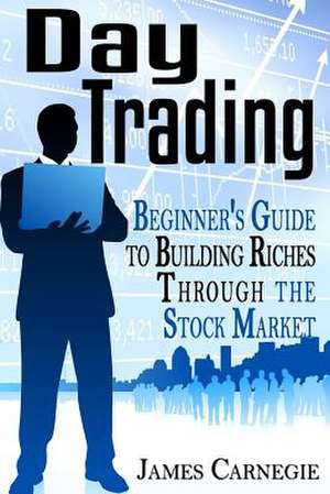 Day Trading de James Carnegie