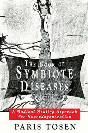 The Book of Symbiote Diseases de Paris Tosen