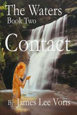 The Waters - Book 2 - Contact de James Lee Voris