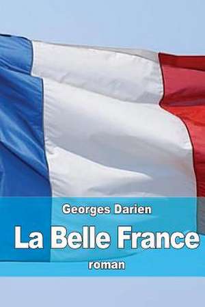 La Belle France de Georges Darien