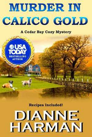 Murder in Calico Gold de Dianne Harman