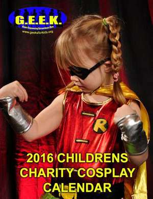 2016 Childrens Charity Cosplay Calendar de Cheri Cerio