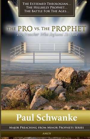 The Pro vs. the Prophet de Paul Schwanke