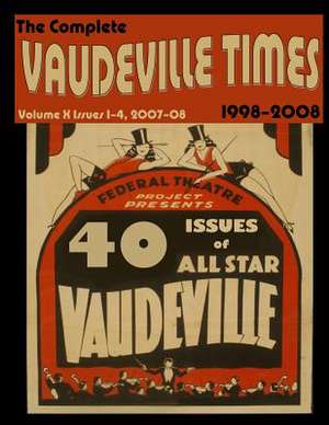 Vaudeville Times Volume X de Frank Cullen