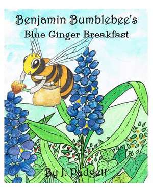 Benjamin Bumblebee's Blue Ginger Breakfast de James Padgett