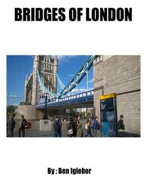 Bridges of London de Ben Igiebor