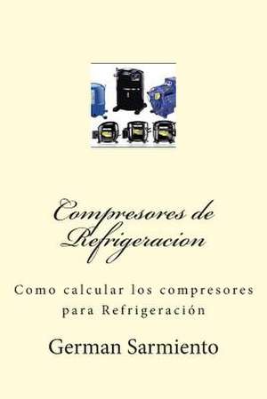 Compresores de Refrigeracion de German Sarmiento