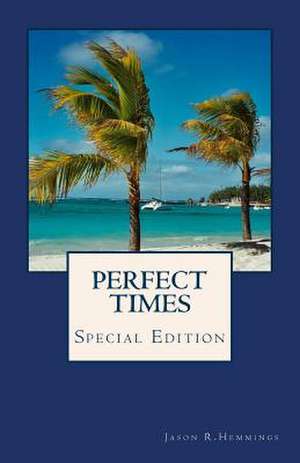 Perfect Times de Jason R. Hemmings